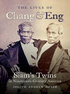 cover image of The Lives of Chang and Eng